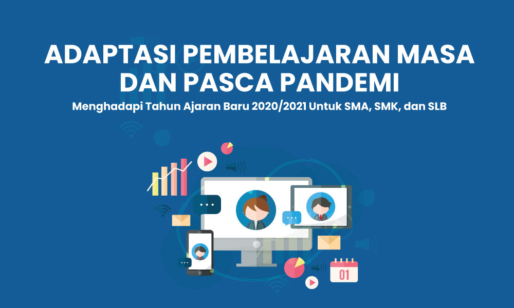 Jadwal Webinar Series Adaptasi Pembelajaran Masa dan Pasca Pandemi Covid-19 Menghadapi Tahun Ajaran Baru 2020/2021